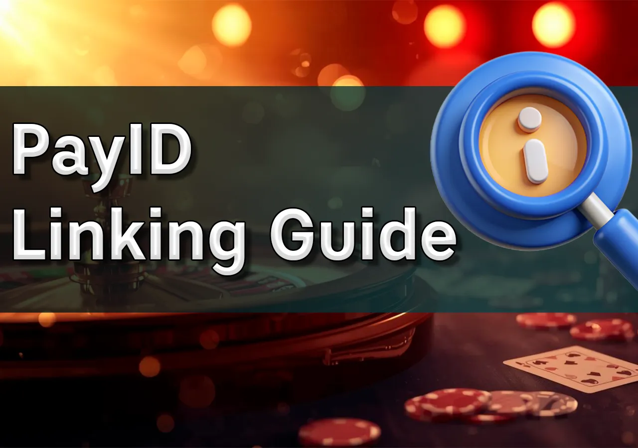 Process of linking PayID to an Australian bank account for secure and fast casino transactions.
